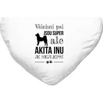 Polštář Polštář srdce 40x35 cm Akita Inu je nejlepší