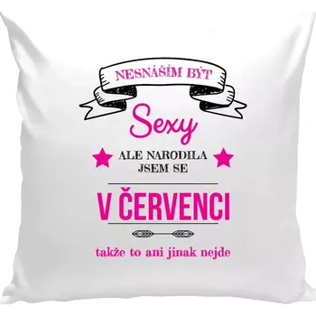 Polštář Polštář bílý 40x40 cm Nesnáším být sexy, ale narodila jsem se v ...