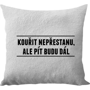 Polštář Polštář bílý 40x40 cm - dlouhý chlup Kouřit nepřestanu, ale pít budu dál