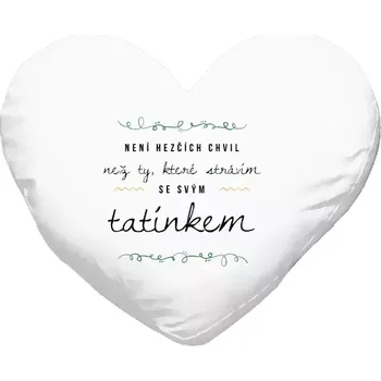 Polštář Polštář srdce 40x35 cm Není hezčích chvil, než ty které strávím se svým tatínkem