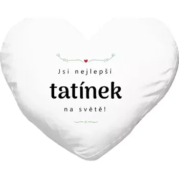 Polštář Polštář srdce 40x35 cm Jsi nejlepší tatínek na světě