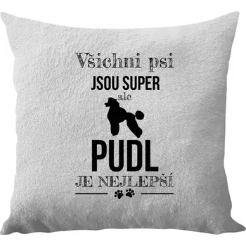 Polštář Polštář bílý 40x40 cm - dlouhý chlup Pudl je nejlepší