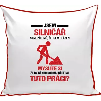 Polštář Polštář barevný 32x32 cm Samozřejmě, že jsem blázen - silničář