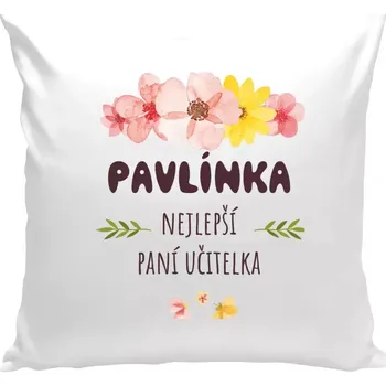 Polštář Polštář bílý 40x40 cm Nejlepší paní učitelka - růžové květy
