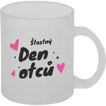 Hrnek 330 ml - skleněný matný Šťastný den otců - srdce