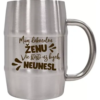 Sklenice Nerezový chladicí půllitr Mám dokonalou ženu, víc štěstí už bych neunesl