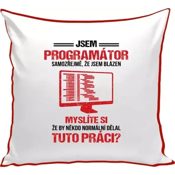Polštář Polštář barevný 32x32 cm Samozřejmě, že jsem blázen - programátor