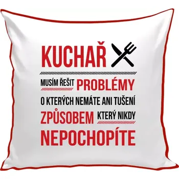 Polštář Polštář barevný 32x32 cm Musím řešit problémy - kuchař