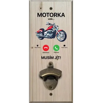 Otvírák Nástěnný otvírák Motorka volá... musím jít!