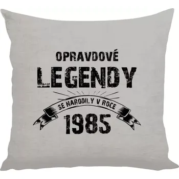Polštář Polštář k významným příležitostem - Opravdové legendy se narodily v... - 40 × 40 cm
