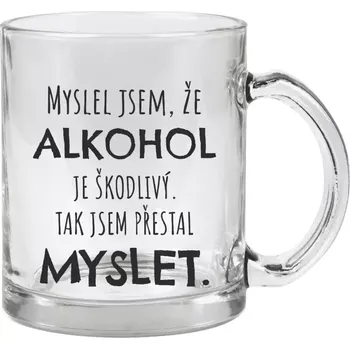 Hrnek 330 ml - skleněný Myslel jsem, že alkohol je škodlivý