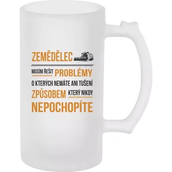 Sklenice Půllitr pro zemědělce - Musím řešit problémy - zemědělec - matný