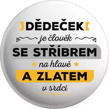 Placka Dědeček je člověk se stříbrem na hlavě a zlatem v srdci