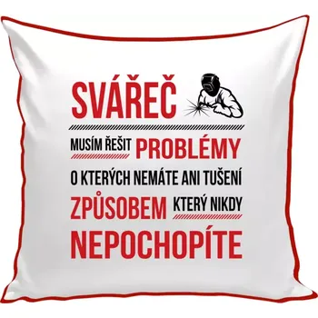 Polštář Polštář barevný 32x32 cm Musím řešit problémy - svářeč