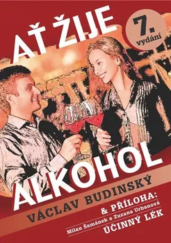 Ať žije alkohol - Václav Budinský (2015, pevná)