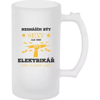 Sklenice Půllitr skleněný matný Nesnáším být sexy, ale jsem elektrikář