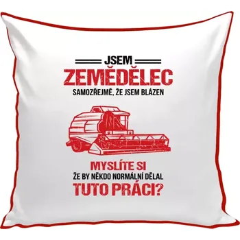 Polštář Polštář barevný 32x32 cm Samozřejmě, že jsem blázen - zemědělec