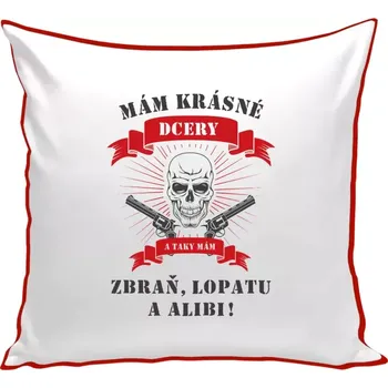 Polštář Polštář barevný 32x32 cm Mám krásné dcery, a taky zbraň, lopatu a alibi - lebka