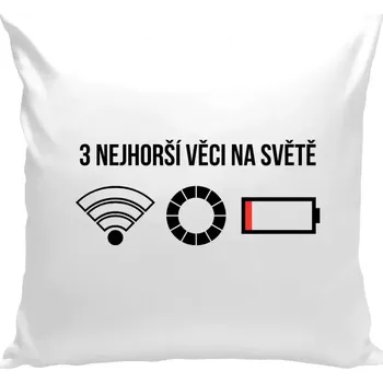 Polštář Polštář bílý 40x40 cm Tři nejhorší věci na světě
