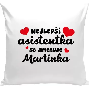 Polštář Polštář bílý 40x40 cm Nejlepší asistentka se jmenuje - Jméno