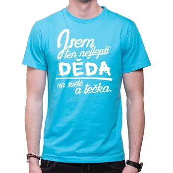 Pánské tričko Tričko - nejlepší děda a tečka, Barva látky tyrkysová modrá, Střih Pánsky/UNISEX, Velikost L