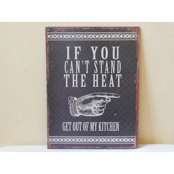 Plechová cedule PLECHOVÁ CEDULE - IF YOU CAN´T STAND THE HEAT
