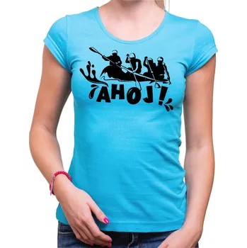 Pánské oblečení Vodácke tričko - Ahoj !, Barva látky tyrkysová modrá, Střih Dámsky, Velikost XL