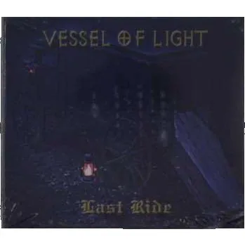 Zahraniční hudba CD Vessel Of Light: Last Ride 2020