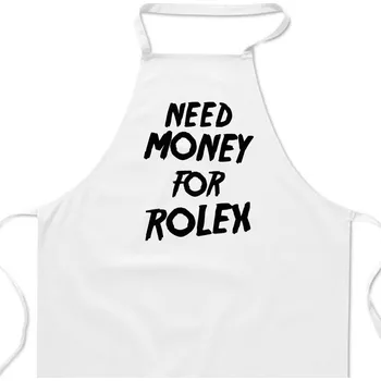 Kuchyňská zástěra Zástěra bílá - Need money for Rolex