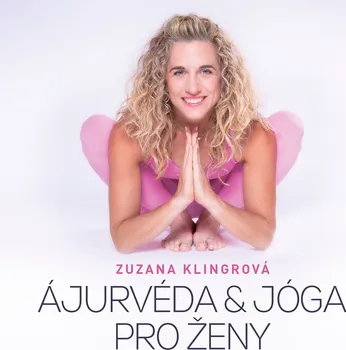 Kniha Ájurvéda & jóga pro ženy - Zuzana Klingrová (2023) [E-kniha]