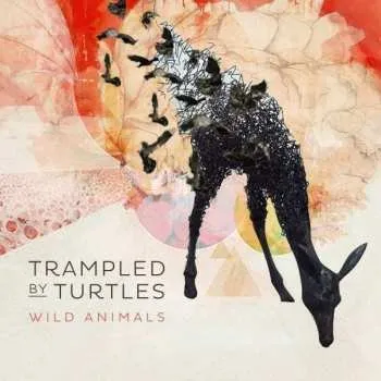 Zahraniční hudba LP Trampled By Turtles: Wild Animals 2014 180g Vinyl
