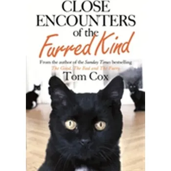 Literární biografie Close Encounters of the Furred Kind - Cox, Tom