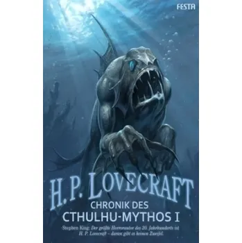 Chronik des Cthulhu-Mythos. Bd.1 - H. P. Lovecraft