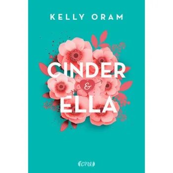 Cinder & Ella - Oram, Kelly