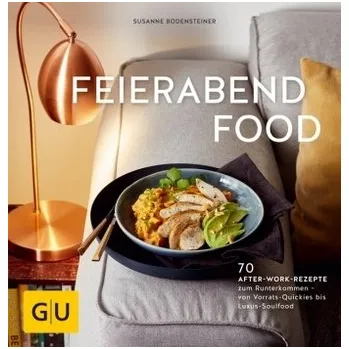 Feierabendfood - Bodensteiner, Susanne
