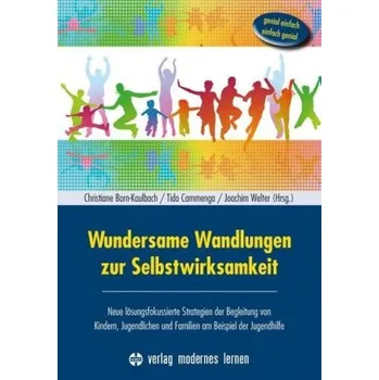 Wundersame Wandlungen zur Selbstwirksamkeit - Born-Kaulbach, Christiane