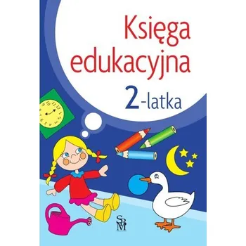 První čtění Księga edukacyjna 2-latka w.2022 - Julia Śniarowska