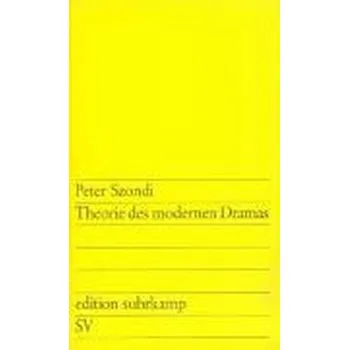 Theorie des modernen Dramas 1880-1950 - Szondi, Peter