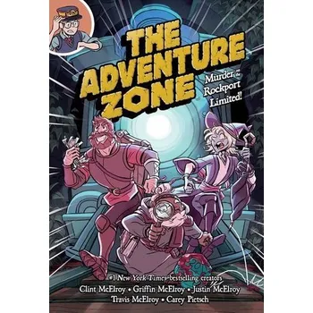 The Adventure Zone: Murder on the Rockport Limited! - McElroy, Clint