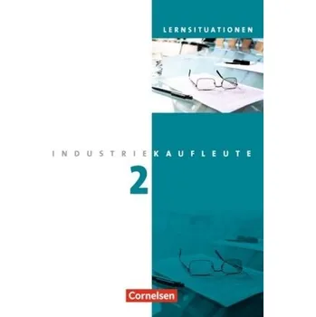 Učebnice 2. Ausbildungsjahr: Lernfelder 6-9, Arbeitsbuch mit Lernsituationen - Bergen, Hans-Peter von den