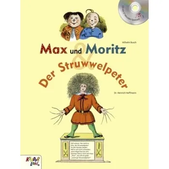 Max und Moritz / Der Struwwelpeter, m. Audio-CD - Busch, Wilhelm