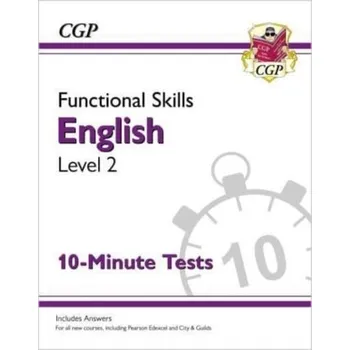 Anglický jazyk Functional Skills English Level 2 - 10 Minute Tests - CGP Books