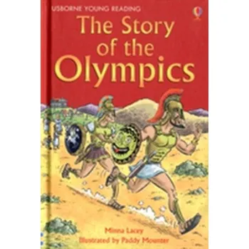 Cizojazyčná kniha The Story of the Olympics - Minna Lacey