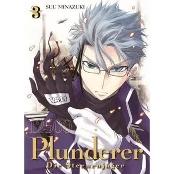 Plunderer - Die Sternenjäger. Bd.3 - Minazuki, Suu