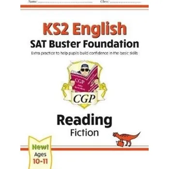 Cizí jazyk New KS2 English Reading SAT Buster Foundation: Fiction (for the 2021 tests) - CGP Books