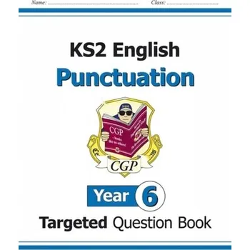 Cizí jazyk KS2 English Targeted Question Book: Punctuation - Year 6 - CGP Books