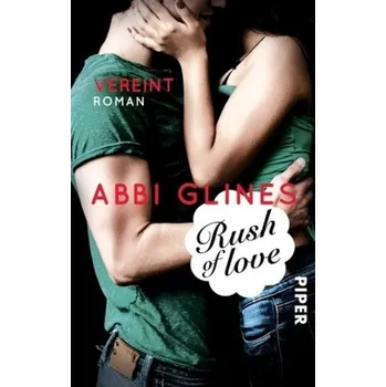 Rush of Love - Vereint - Abbi Glines
