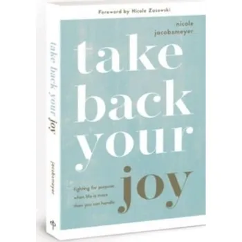 Kniha Take Back Your Joy - Jacobsmeyer, Nicole