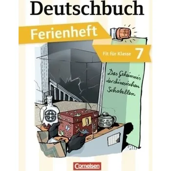 Fit für Klasse 7 - Das Geheimnis der chinesischen Schatullen - Mohr, Deborah
