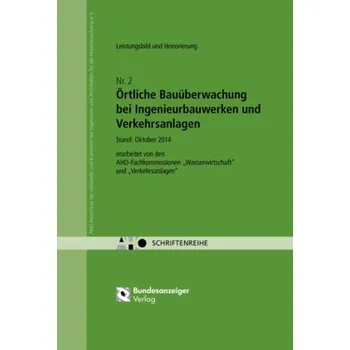 Örtliche Bauüberwachung bei Ingenieurbauwerken und Verkehrsanlagen